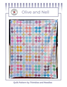 Olive & Nell Quilt Pattern | Thimbles & Needles | per pattern