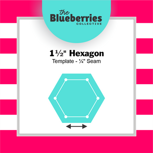 1 & 1/2" Hexagon Template | 1/4" Seam