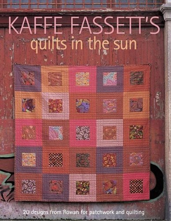 Kaffe Fassett - Quilts in the Sun