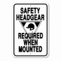 New Epic Animal Safety Headgear Required When Mounted Sign Aluminum