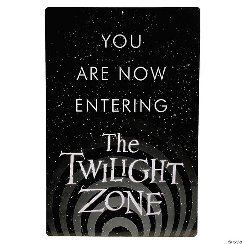 Now Entering  Twilight Zone Metal Sign