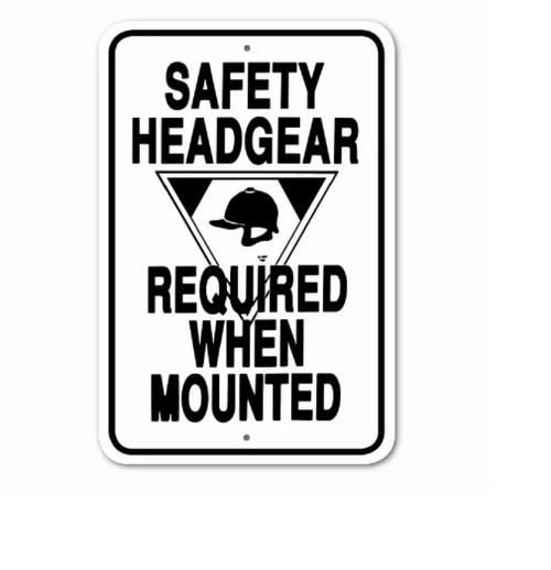 New Epic Animal Safety Headgear Required When Mounted Sign Aluminum