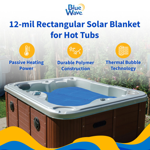 Bluewave 12-Mil Solar Blanket For 7-Ft X 8-Ft Rectangular Hot Tubs Cover