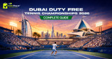 Dubai Duty Free Tennis Championships 2026: Complete Guide