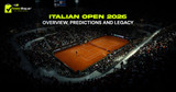 Italian Open 2026: Overview, Predictions and Legacy