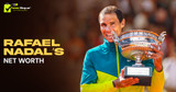 Rafael Nadal’s Net Worth: Financial Overview of the Tennis Legend