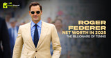 Roger Federer Net Worth in 2025: The Billionaire of Tennis