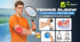 Tennis Elbow Exercises & Prevention: Complete Player Guide