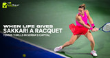 ​When Life Gives Sakkari a Racquet, She Gives it a Lesson in Gravity