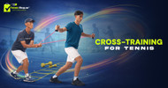 Cross-Training For Tennis: How Other Sports Can Improve Your Game