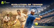 Evolution of Tennis: From History to Modern Game