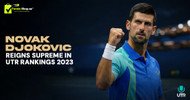 Novak Djokovic Reigns Supreme in UTR Rankings 2023