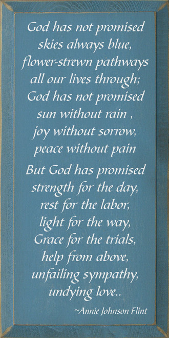 God Has Not Promised Skies Always Blue (poem) | Wood Sign With Saying