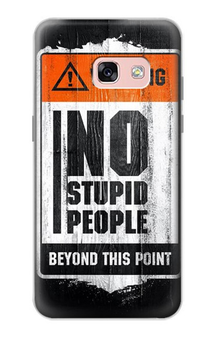 S3704 No Stupid People Case For Samsung Galaxy A3 (2017)