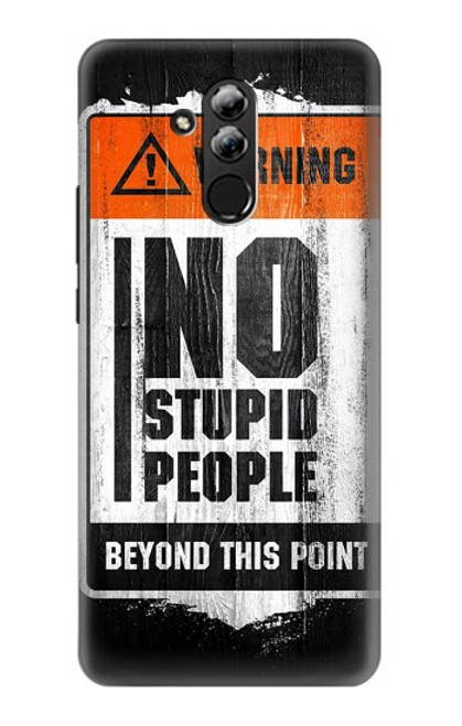 S3704 No Stupid People Case For Huawei Mate 20 lite