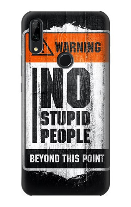 S3704 No Stupid People Case For Huawei P Smart Z, Y9 Prime 2019