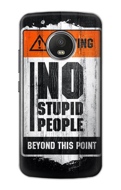 S3704 No Stupid People Case For Motorola Moto G5 Plus