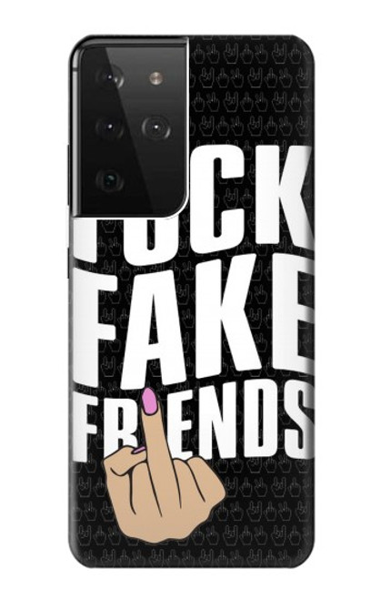 S3598 Middle Finger Fuck Fake Friend Case For Samsung Galaxy S21 Ultra 5G