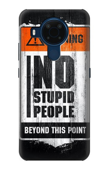S3704 No Stupid People Case For Nokia 5.4