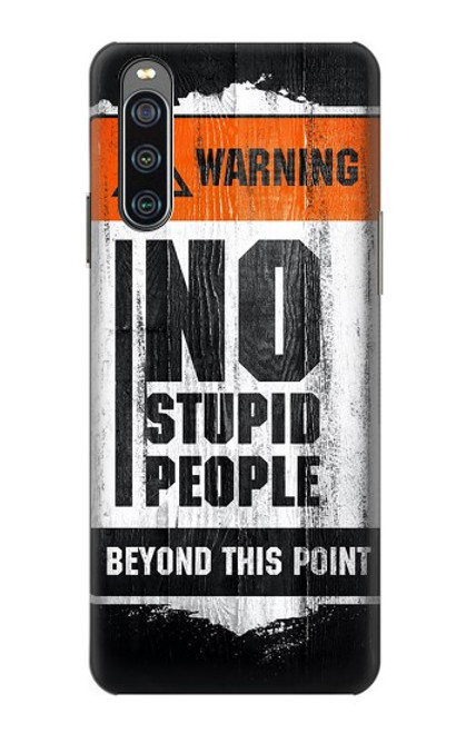 S3704 No Stupid People Case For Sony Xperia 10 IV