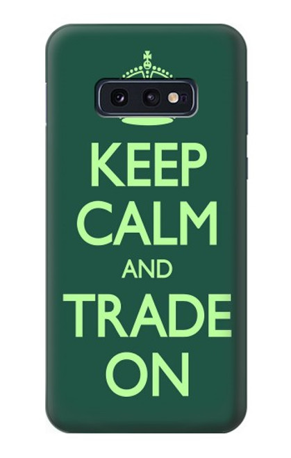 S3862 Keep Calm and Trade On Case For Samsung Galaxy S10e