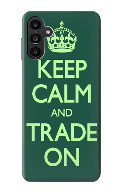 S3862 Keep Calm and Trade On Case For Samsung Galaxy A13 5G