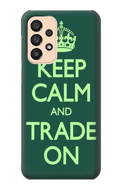 S3862 Keep Calm and Trade On Case For Samsung Galaxy A33 5G
