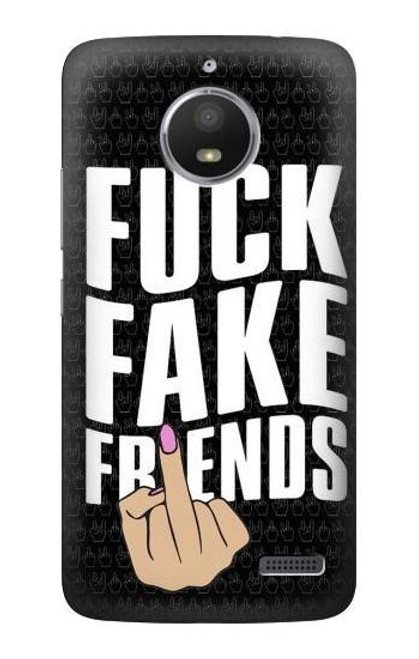 S3598 Middle Finger Fuck Fake Friend Case For Motorola Moto E4