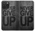 S3367 Never Give Up Case For iPhone 15 Pro Max