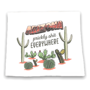 White dish towel with Arizona along the top, many cacti, and the phrase Prickly Shit Everywhere