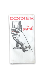 white dish towel with image of sketched hand holding a wine glass and the saying Dinner is served in red lettering