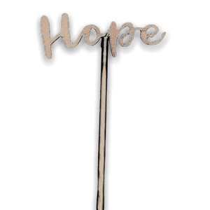 "Hope" plant stake