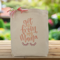 Create Your Own Got It From My Mama Gift Tote (up to 14 items)