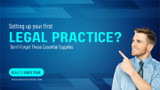 Setting Up Your First Legal Practice? Don’t Forget These Essential Supplies!