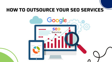 How to Outsource Your SEO Services