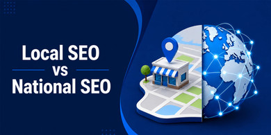 Local SEO vs National SEO: Which Strategy Is Right for Your Business