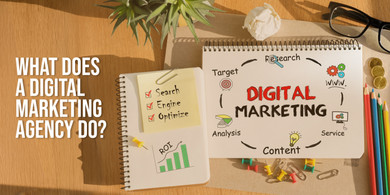What Does a Digital Marketing Agency Do? Do You Need One?