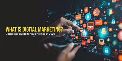 What Is Digital Marketing? Complete Guide for Businesses in 2026