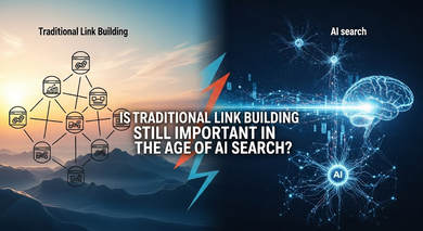 Is Traditional Link Building Still Important in the Age of AI Search?
