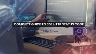 A Complete Guide to the 302 HTTP Status Code and Its SEO Effects