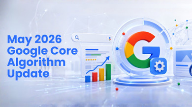  May 2026 Google Core Update: Key SEO Changes Businesses Must Know