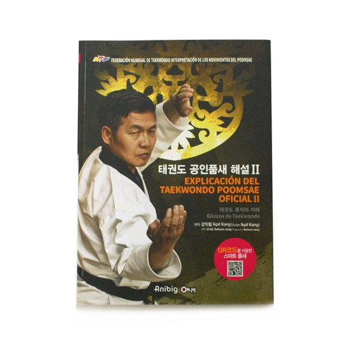 "SPANISH EDITION" THE EXPLANATION OF OFFICIAL TKD POOMSAE II BOOK
