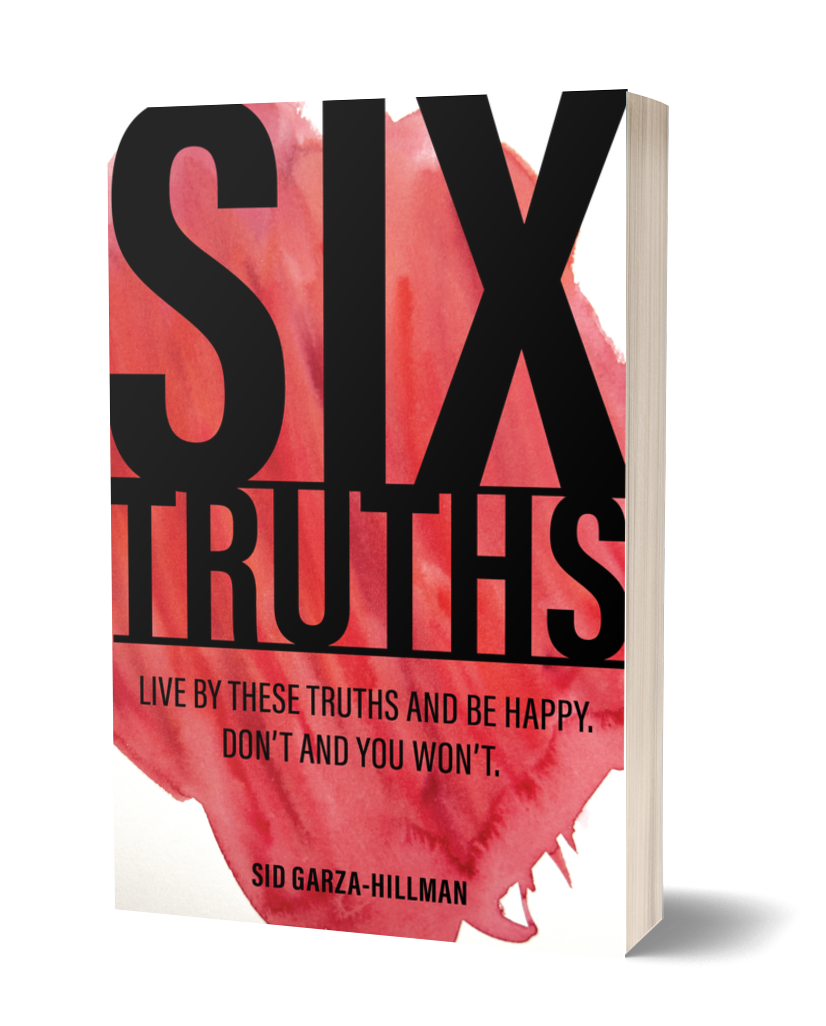 Six Truths by Sid Garza-Hillman