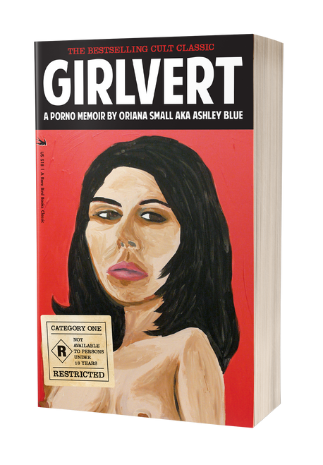 Girlvert: A Porno Memoir [Signed] by Oriana Small (aka Ashley Blue)