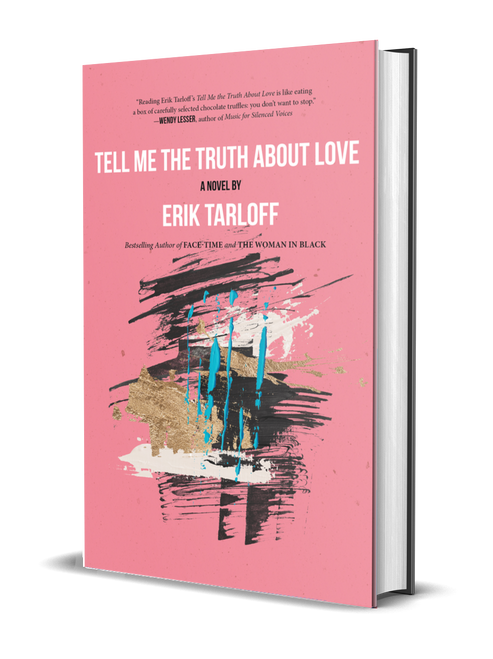 Tell Me the Truth About Love by Erik Tarloff