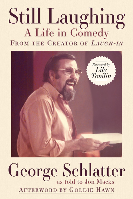 Still Laughing: A Life in Comedy [signed] by George Schlatter