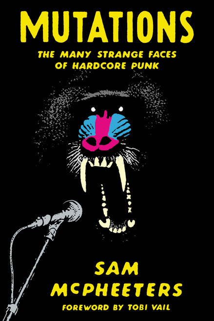 Mutations: Twenty Years Embedded in Hardcore Punk [signed] by Sam
