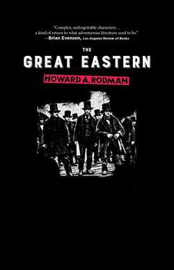 The Great Eastern by Howard A. Rodman [Signed}