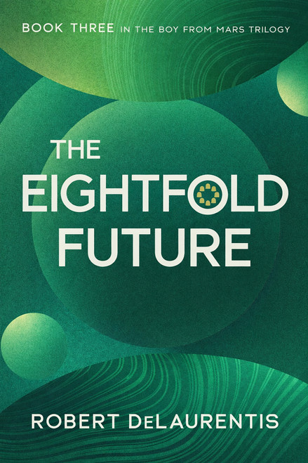 The Eightfold Future by Robert DeLaurentis