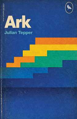 Ark [paperback] by Julian Tepper